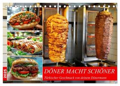 Döner macht schöner, türkischer Geschmack von deinem Dönermann (Tischkalender 2025 DIN A5 quer), CALVENDO Monatskalender - Calvendo;- Fotografie, MB