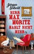 Herr Max Moritz mahlt nicht mehr /... - Bild 1
