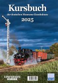 Kursbuch der deutschen Museums-Eisenbahnen - 2025 Kursbuch der deutschen Museums-Eisenbahnen - 2025