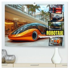 Robotaxi - Design, Autos und autonomes Fahren der Zukunft (hochwertiger Premium Wandkalender 2025 DIN A2 quer), Kunstdruck in Hochglanz - Calvendo;- Fotografie, MB