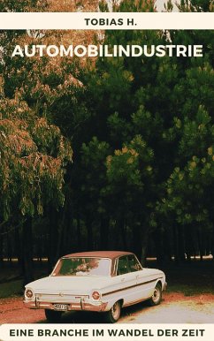 Cover Automobilindustrie - eine Branche im Wandel der Zeit (eBook, ePUB)