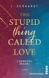 This stupid Thing called Love - Bild 1