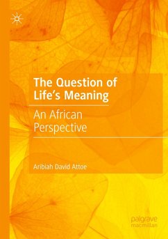 The Question of Life's Meaning - Attoe, Aribiah David