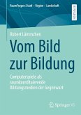 Vom Bild zur Bildung Vom Bild zur Bildung