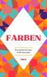 Farben - wie du die Macht der Farben... - Bild 1