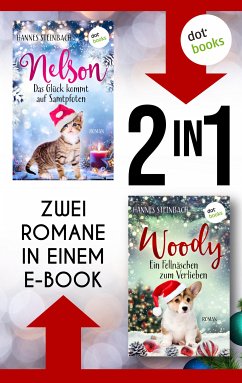 Nelson - Das Glück kommt auf Samtpfoten & Woody - Ein Fellnäschen zum Verlieben (eBook, ePUB) - Steinbach, Hannes