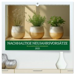 Nachhaltige Neujahrsvorsätze - Der umweltfreundliche Jahreskalender (hochwertiger Premium Wandkalender 2025 DIN A2 quer), Kunstdruck in Hochglanz - Calvendo;Fotografie, MB