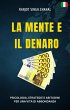 La Mente e il Denaro (eBook, ePUB) - Bild 1
