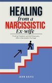 Healing from a Narcissistic Ex-wife (eBook, ePUB)