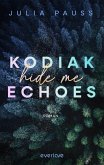 Hide Me / Kodiak Echoes Bd.1 Hide Me / Kodiak Echoes Bd.1