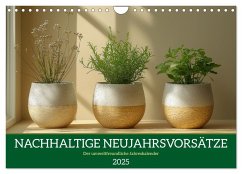 Nachhaltige Neujahrsvorsätze - Der umweltfreundliche Jahreskalender (Wandkalender 2025 DIN A4 quer), CALVENDO Monatskalender