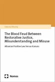 The blood feud between restorative justice, misunderstanding and misuse