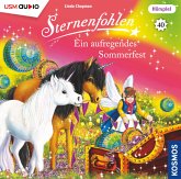 Sternenfohlen (Folge 40): Ein aufregendes Sommerfest Sternenfohlen (Folge 40): Ein aufregendes Sommerfest