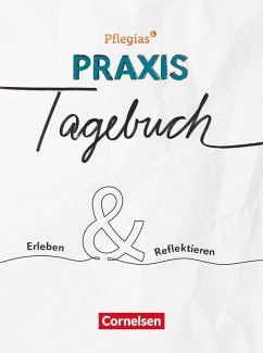 Cover Pflegias - Zu allen Bänden -Mein Praxis-Tagebuch - Erleben & Reflektieren - Praxis-Tagebuch für Auszubildende der dreijährigen Pflegeausbildung