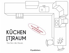 Küchen[T]Raum. Das Herz des Hauses - Uffelen, Chris van