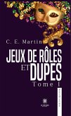 Jeux de rôles et dupes - Tome 1 (eBook, ePUB)