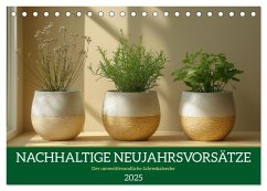 Nachhaltige Neujahrsvorsätze - Der umweltfreundliche Jahreskalender (Tischkalender 2025 DIN A5 quer), CALVENDO Monatskalender - Calvendo;Fotografie, MB