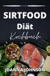 Sirtfood Diät Kochbuch (eBook, ePUB) - Bild 1