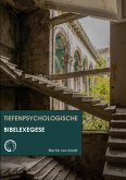 Tiefenpsychologische Bibelexegese Tiefenpsychologische Bibelexegese