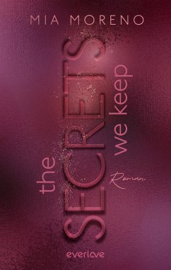 The Secrets We Keep / Dangerous Desires Bd.1 - Moreno, Mia