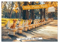 Sitz, Platz, Spül - Hunde auf dem Thron (Wandkalender 2025 DIN A2 quer), CALVENDO Monatskalender - Calvendo;- Fotografie, MB