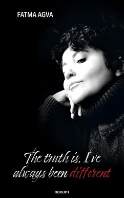 The truth is, I've always been different (eBook, ePUB) - Agva, Fatma