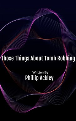 Cover Those Things About Tomb Robbing (eBook, ePUB)