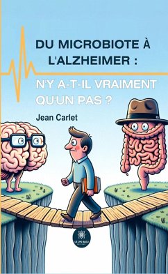 Cover Du microbiote à l'Alzheimer : n'y a-t-il vraiment qu'un pas ? (eBook, ePUB)
