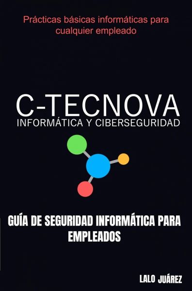 Guía de Seguridad Informática para Empleados (eBook, ePUB)