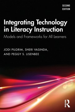 Integrating Technology in Literacy Instruction - Pilgrim, Jodi; Vasinda, Sheri; Lisenbee, Peggy S.