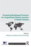 Promoting Multilingual Practices for Linguistically Diverse Learners in Global Contexts Promoting Multilingual Practices for Linguistically Diverse Learners in Global Contexts