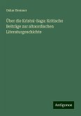 Über die Kristni-Saga: Kritische Beiträge zur altnordischen Literaturgeschichte Über die Kristni-Saga: Kritische Beiträge zur altnordischen Literaturgeschichte