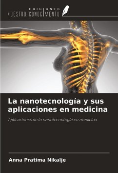 La nanotecnología y sus aplicaciones en medicina - Nikalje, Anna Pratima