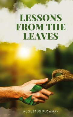Lessons From The Leaves - Flowman, Augustus