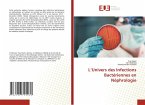 L'Univers des Infections Bactériennes en Néphrologie