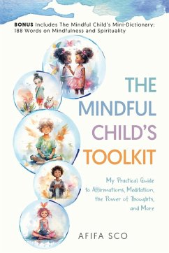 The Mindful Child's Toolkit - Sco, Afifa