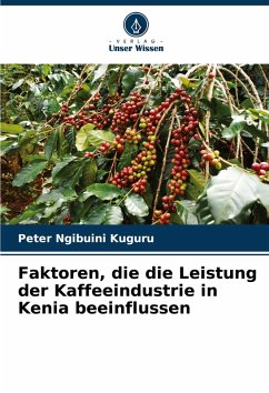 Cover Faktoren, die die Leistung der Kaffeeindustrie in Kenia beeinflussen