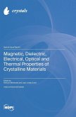 Magnetic, Dielectric, Electrical, Optical and Thermal Properties of Crystalline Materials