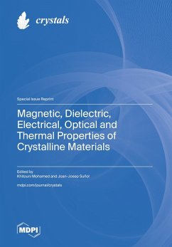 Cover Magnetic, Dielectric, Electrical, Optical and Thermal Properties of Crystalline Materials