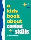 A Kids Book about Coping Skills A Kids Book about Coping Skills