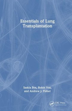 Essentials of Lung Transplantation - Bos, Saskia; Vos, Robin; Fisher, Andrew J