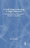 A Field Guide to Working in Higher Education