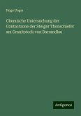 Chemische Untersuchung der Contactzone der Steiger Thonschiefer am Granitstock von Barrandlau