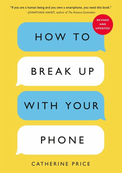 How to Break Up with Your Phone How to Break Up with Your Phone