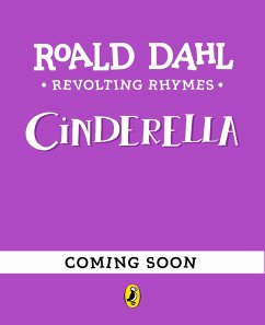 Revolting Rhymes: Cinderella - Dahl, Roald