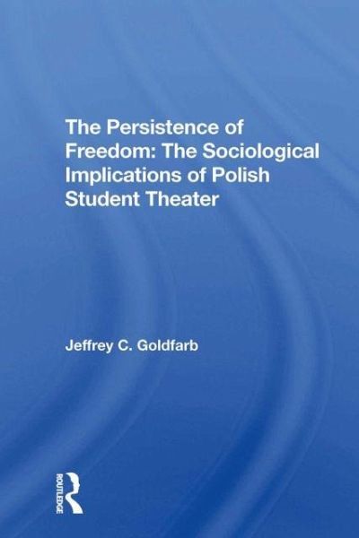 The Persistence Of Freedom