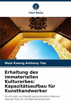 Erhaltung des immateriellen Kulturerbes: Kapazitätsaufbau für Kunsthandwerker - Anthony Tee, Mooi Kwong