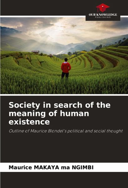 Society in search of the meaning of human existence