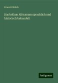 Das bellum Africanum sprachlich und historisch behandelt Das bellum Africanum sprachlich und historisch behandelt