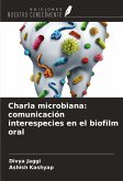 Charla microbiana: comunicación interespecies en el biofilm oral